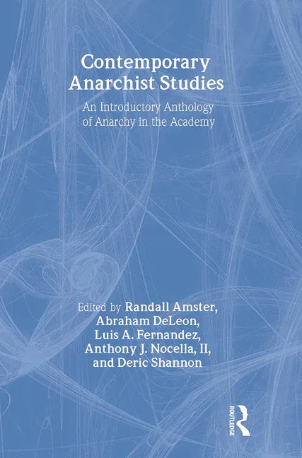 Contemporary Anarchist Studies: An Introductory Anthology of Anarchy in the Academy - stevensbooks