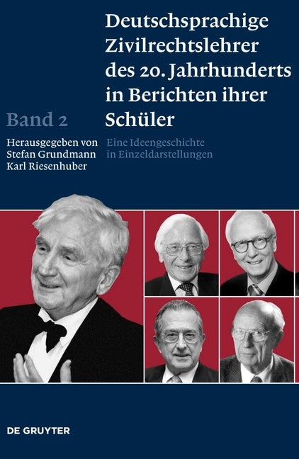 Deutschsprachige Zivilrechtslehrer des 20. Jahrhunderts in Berichten ihrer Schüler, Band 2, Deutschsprachige Zivilrechtslehrer des 20. Jahrhunderts in - Ingram
