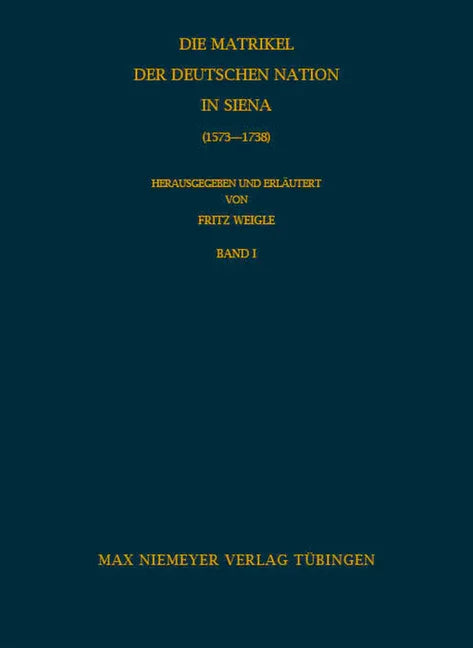Matrikel der Deutschen Nation in Siena (1573-1738) - stevensbooks
