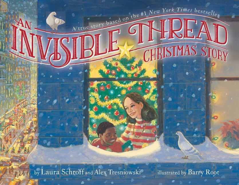 Invisible Thread Christmas Story: A True Story Based on the #1 New York Times Bestseller - stevensbooks