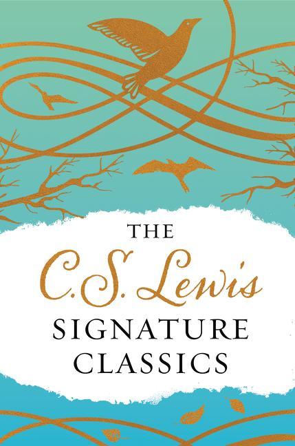 C. S. Lewis Signature Classics (Gift Edition): An Anthology of 8 C. S. Lewis Titles: Mere Christianity, the Screwtape Letters, Miracles, the Great Div - stevensbooks