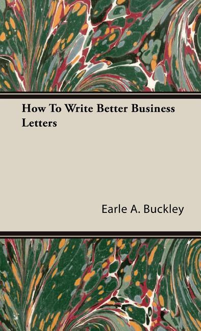 How to Write Better Business Letters - stevensbooks