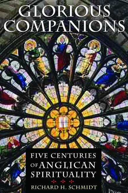 Glorious Companions: Five Centuries of Anglican Spirituality - stevensbooks