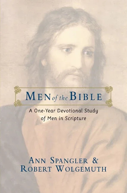 Men of the Bible: A One-Year Devotional Study of Men in Scripture - stevensbooks