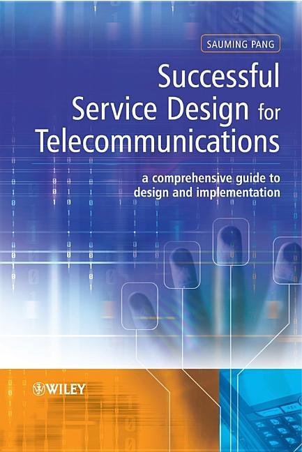 Successful Service Design for Telecommunications: A Comprehensive Guide to Design and Implementation - stevensbooks