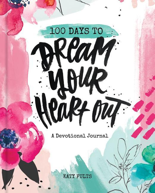 100 Days Dream Your Heart Out - stevensbooks