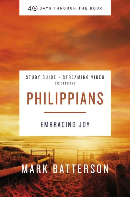 Philippians Bible Study Guide Plus Streaming Video: Embracing Joy - stevensbooks