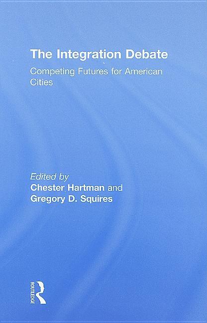 Integration Debate: Competing Futures For American Cities - stevensbooks