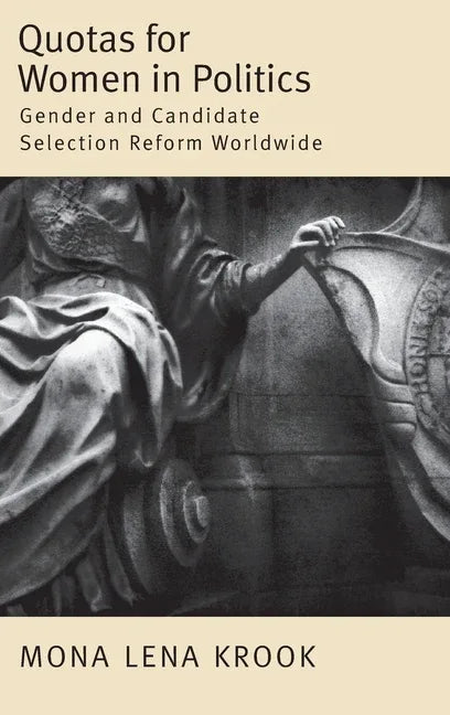 Quotas for Women in Politics: Gender and Candidate Selection Reform Worldwide - stevensbooks