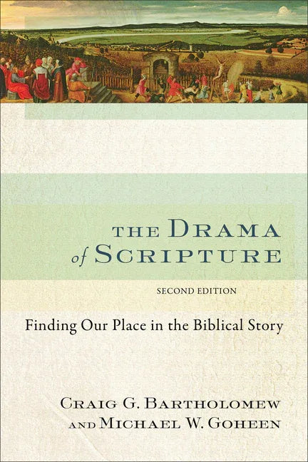 Drama of Scripture: Finding Our Place in the Biblical Story - stevensbooks