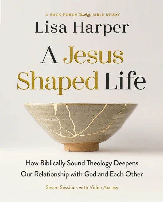 Jesus-Shaped Life Bible Study Guide Plus Streaming Video: How Biblically Sound Theology Deepens Our Relationship with God and Each Other - stevensbooks