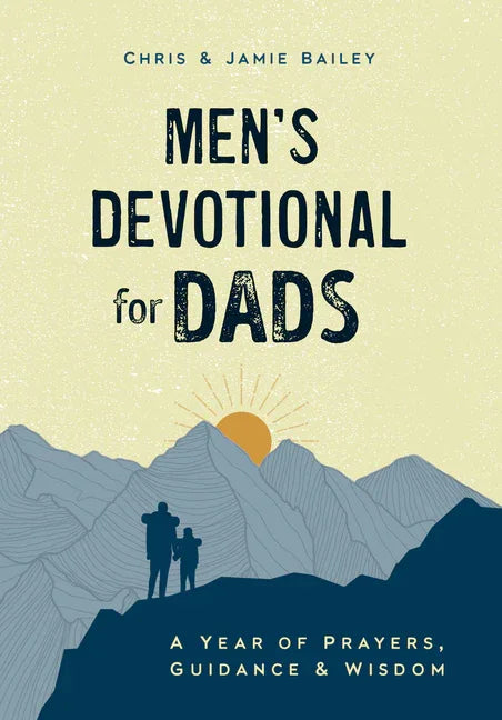 Men's Devotional for Dads: A Year of Prayers, Guidance, and Wisdom - stevensbooks