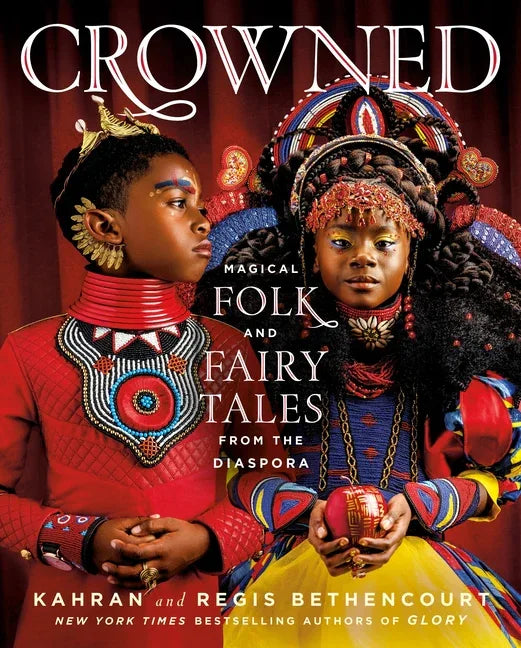 Crowned: Magical Folk and Fairy Tales from the Diaspora - stevensbooks