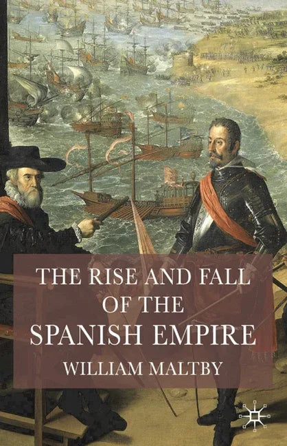 Rise and Fall of the Spanish Empire (2008) - stevensbooks