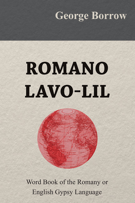 Romano Lavo-Lil - Word Book of the Romany or English Gypsy Language - Ingram