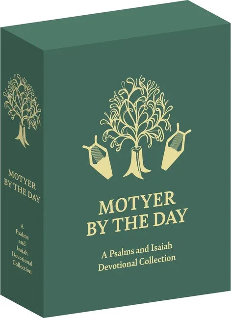 Motyer by the Day: A Psalms and Isaiah Devotional Collection - stevensbooks