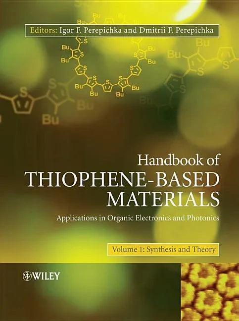 Handbook of Thiophene-Based Materials, 2-Volume Set: Applications in Organic Electronics and Photonics - stevensbooks