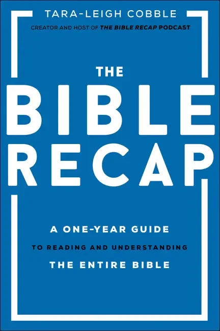 Bible Recap: A One-Year Guide to Reading and Understanding the Entire Bible - stevensbooks