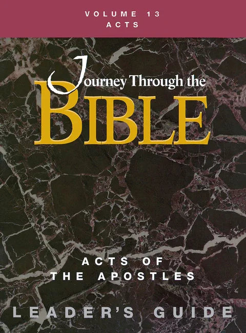 Journey Through the Bible Volume 13, Acts of the Apostles Leader's Guide - stevensbooks
