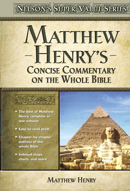 Matthew Henry's Concise Commentary on the Whole Bible: His Classic Writings. His Study Outlines. Pure and Simple...Matthew Henry - stevensbooks