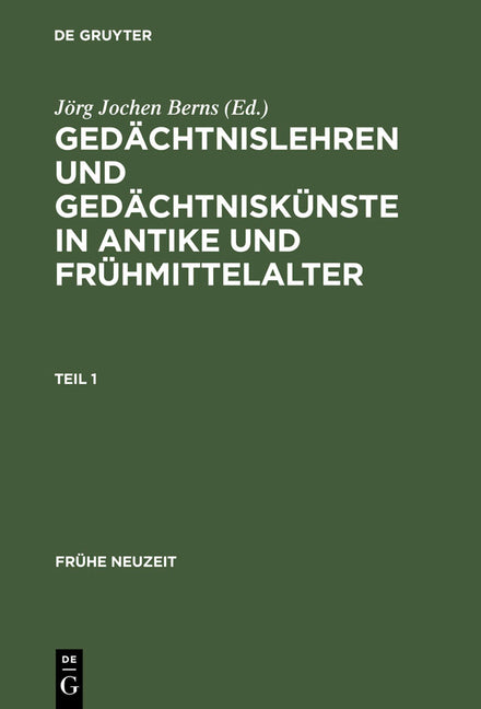 Gedächtnislehren und Gedächtniskünste in Antike und Frühmittelalter (Reprint 2013) - Ingram