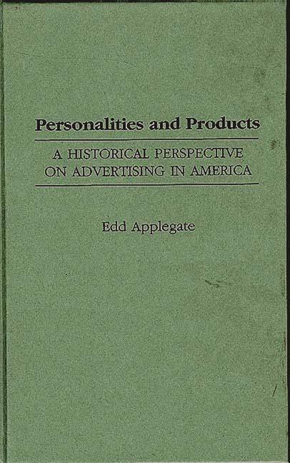 Personalities and Products: A Historical Perspective on Advertising in America - stevensbooks