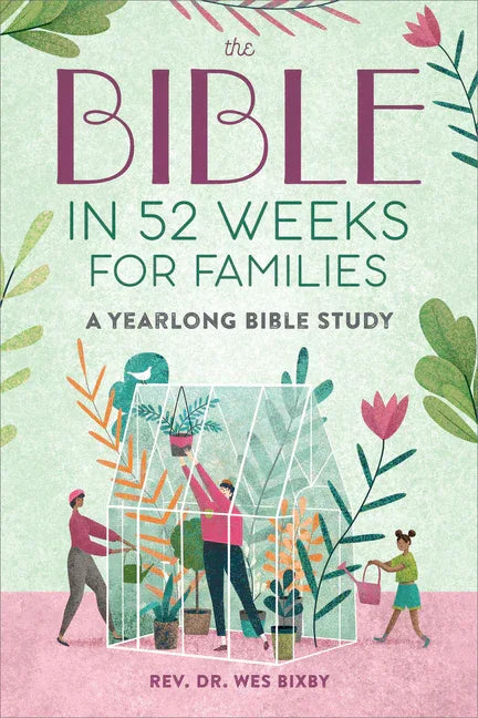 Bible in 52 Weeks for Families: A Yearlong Bible Study - stevensbooks