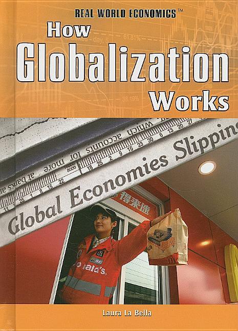 How Globalization Works - stevensbooks