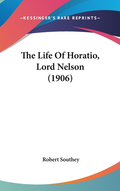 Life Of Horatio, Lord Nelson (1906) - Ingram