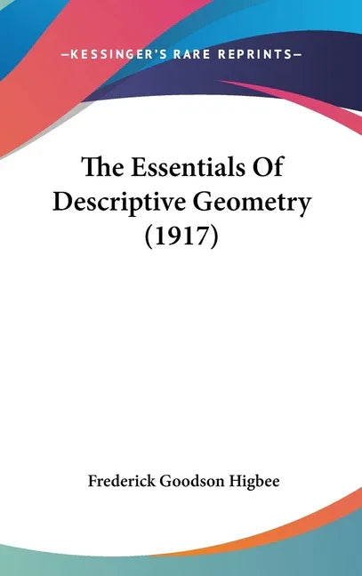 Essentials Of Descriptive Geometry (1917) - stevensbooks