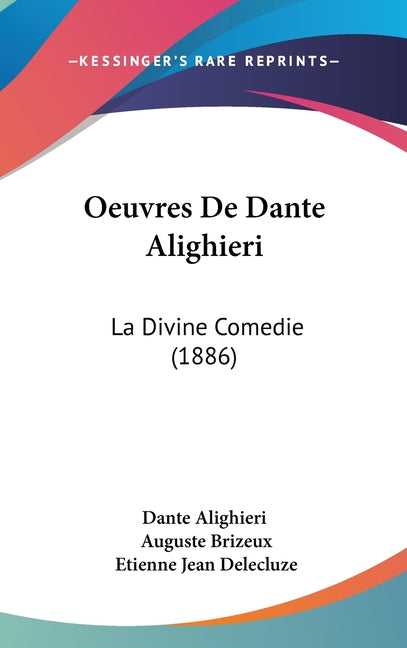 Oeuvres De Dante Alighieri: La Divine Comedie (1886) - Ingram