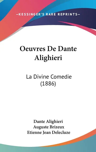Oeuvres De Dante Alighieri: La Divine Comedie (1886) - stevensbooks