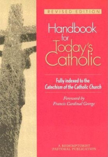 Handbook for Today's Catholic: Revised Edition (Revised) - stevensbooks
