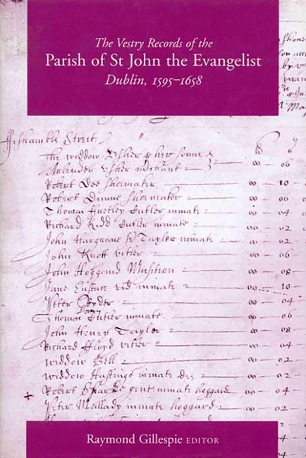 Vestry Records of the Parish of St John the Evangelist, Dublin, 1595-1658 - stevensbooks
