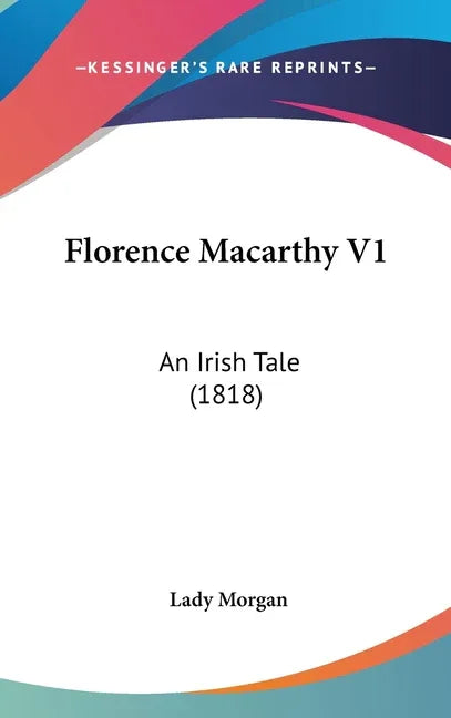 Florence Macarthy V1: An Irish Tale (1818) - stevensbooks