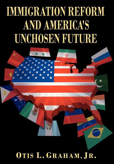 Immigration Reform and America's Unchosen Future - Ingram