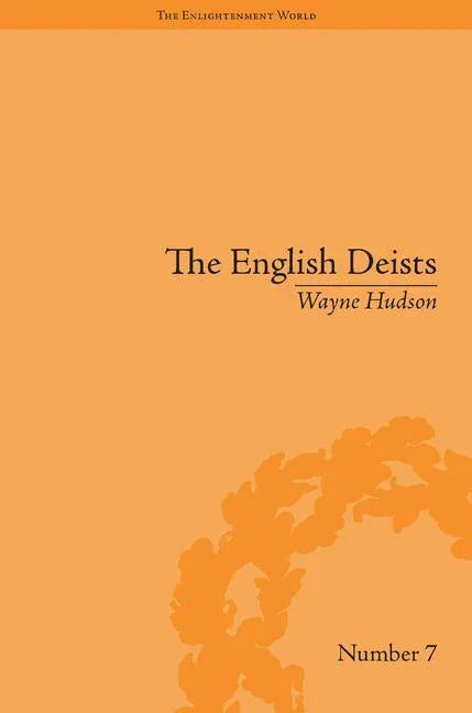 English Deists: Studies in Early Enlightenment - stevensbooks