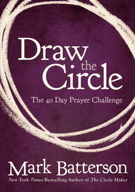 Draw the Circle: The 40 Day Prayer Challenge - stevensbooks