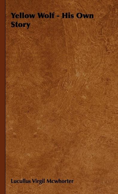 Yellow Wolf - His Own Story - stevensbooks