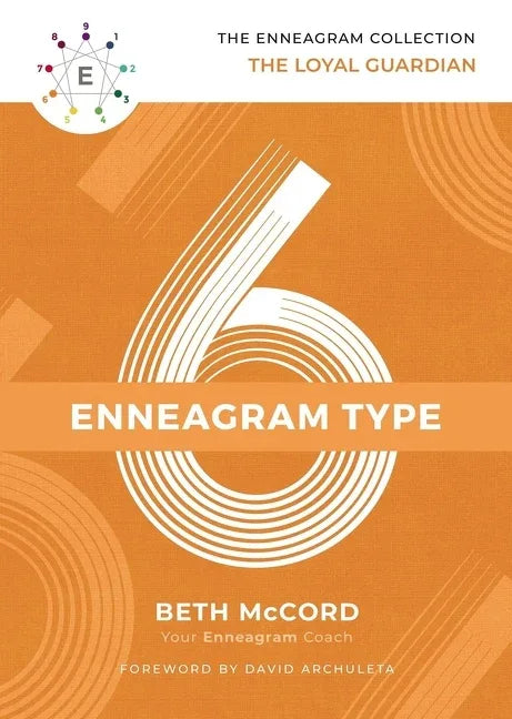 Enneagram Type 6: The Loyal Guardian - stevensbooks