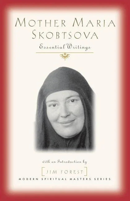 Mother Maria Skobtsova: Essential Writings - stevensbooks