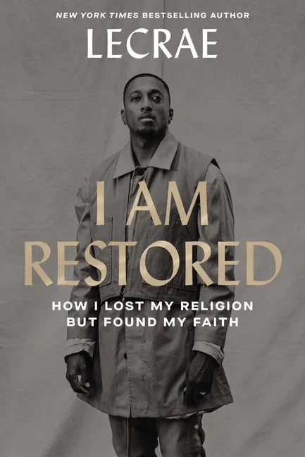 I Am Restored: How I Lost My Religion But Found My Faith - stevensbooks