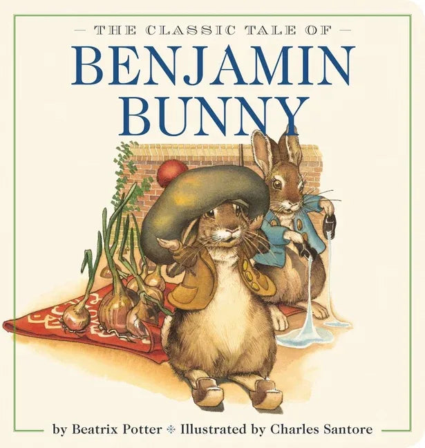 Classic Tale of Benjamin Bunny Oversized Padded Board Book: The Classic Edition by Acclaimed Illustrator, Charles Santore - stevensbooks