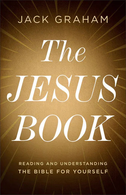 Jesus Book: Reading and Understanding the Bible for Yourself - stevensbooks