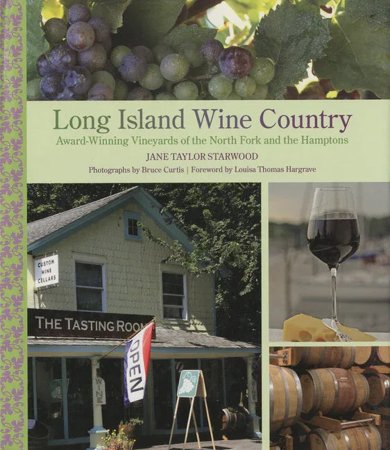 Long Island Wine Country: Award-Winning Vineyards of the North Fork and the Hamptons - stevensbooks