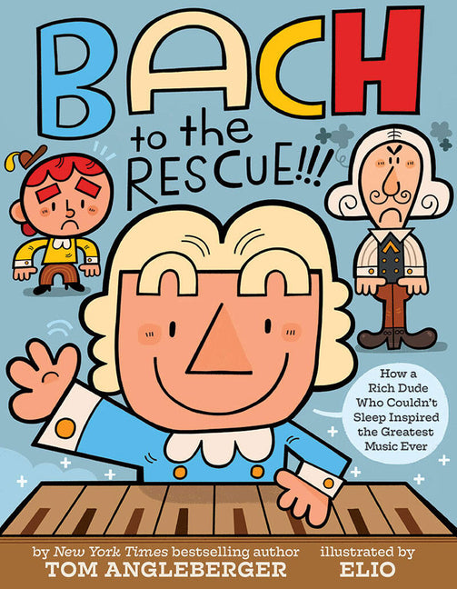 Bach to the Rescue!!!: How a Rich Dude Who Couldn't Sleep Inspired the Greatest Music Ever - Ingram