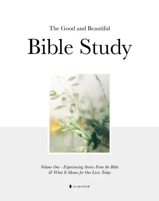 Good and Beautiful Bible Study Vol 1 (Hc) - stevensbooks