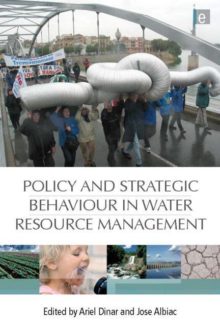 Policy and Strategic Behaviour in Water Resource Management - stevensbooks