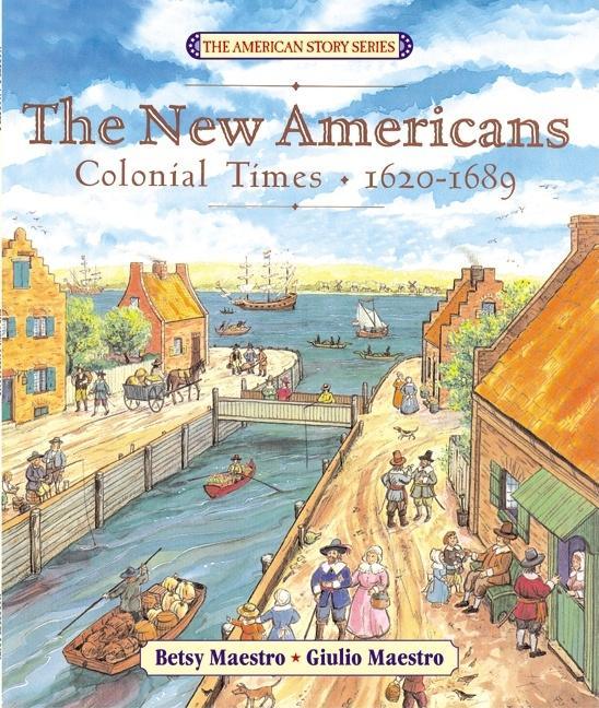 New Americans: Colonial Times: 1620-1689 - stevensbooks