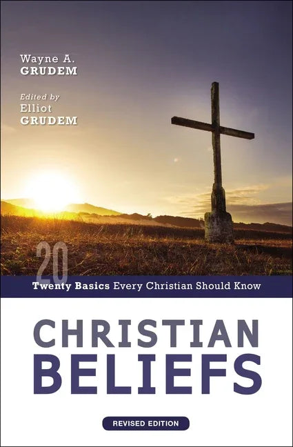 Christian Beliefs, Revised Edition: Twenty Basics Every Christian Should Know - stevensbooks